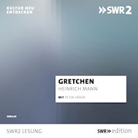 Gretchen - Heinrich Mann - Hörbuch