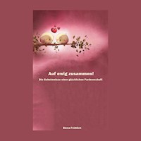 Auf ewig zusammen! - Elena Fröhlich - Hörbuch