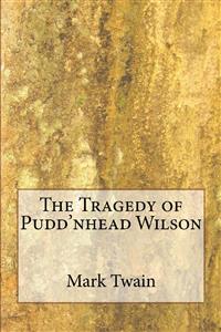 Tragedy Of Pudd' Nhead  Wilson - Mark Twain - E-Book