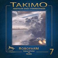Takimo - 07 - Robofarm - Peter Liendl - Hörbuch