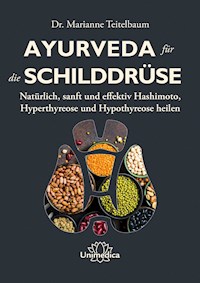 Ayurveda für die Schilddrüse - Marianne Teitelbaum - E-Book