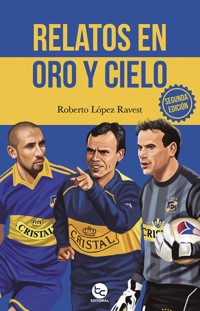 Relatos en oro y cielo - Roberto López - E-Book