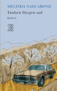 Tauben fliegen auf - Melinda Nadj Abonji - E-Book