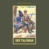 Der Talisman - Erzählung aus "Auf fremden Pfaden", Band 23 der Gesammelten Werke - Karl May - Hörbuch