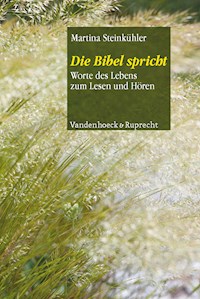 Die Bibel spricht - Martina Steinkühler - E-Book