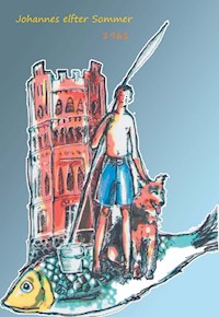 Johannes elfter Sommer 1961 - Joachim Zieseler - E-Book