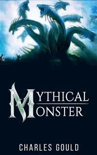 Mythical Monsters - Charles Gould - E-Book