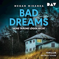 BAD DREAMS – Deine Träume lügen nicht - Megan Miranda - Hörbuch