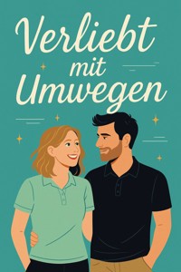 Verliebt mit Umwegen - Simone Lilly - E-Book