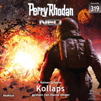 Perry Rhodan Neo 319: Kollaps - Rainer Schorm - Hörbuch