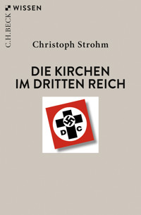 Die Kirchen im Dritten Reich - Christoph Strohm - E-Book