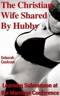 The Christian Wife Shared by Hubby - Deborah Cockram - E-Book