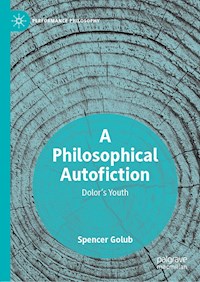 A Philosophical Autofiction - Spencer Golub - E-Book