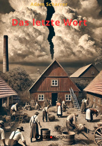 Das letzte Wort - Adam Scharrer - E-Book