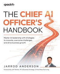 The Chief AI Officer's Handbook - Jarrod Anderson - E-Book