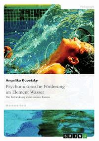 Psychomotorische Förderung im Element Wasser - Angelika Kopetzky - E-Book