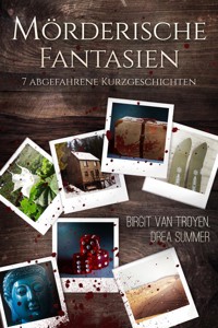 Mörderische Fantasien - Drea Summer - kostenlos E-Book