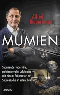 Mumien - Alfred Riepertinger - E-Book