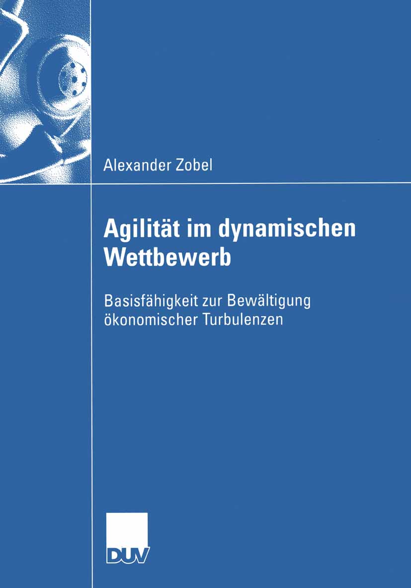 Agilität im dynamischen Wettbewerb - Alexander Zobel - E-Book