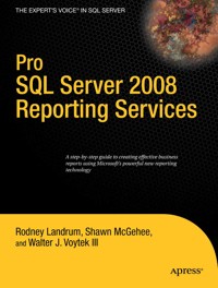 Pro SQL Server 2008 Reporting Services - Rodney Landrum - E-Book