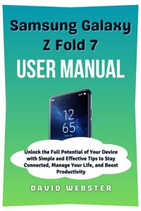 Samsung Galaxy Z Fold 7 User Manual - David Webster - E-Book