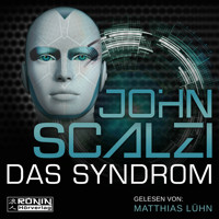 Das Syndrom (Ungekürzt) - John Scalzi - Hörbuch