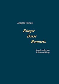 Bürger Bosse Bonmots - Angelika Trümper - E-Book