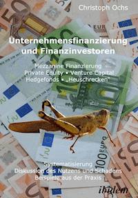 Unternehmensfinanzierung und Finanzinvestoren - Christoph Ochs - E-Book