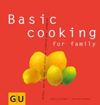 Basic cooking for family - Sebastian Dickhaut - E-Book