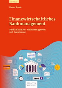 Finanzwirtschaftliches Bankmanagement - Rainer Baule - E-Book