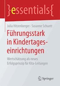 Führungsstark in Kindertageseinrichtungen - Julia Hitzenberger - E-Book