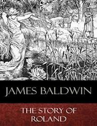 The Story of Roland - James Baldwin - E-Book