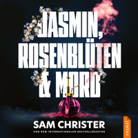 Jasmin, Rosenblüten & Mord - Sam Christer - Hörbuch