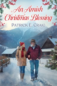 An Amish Christmas Blessing - Patrick E. Craig - E-Book