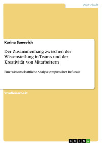 Der Zusammenhang zwischen der Wissensteilung in Teams und der Kreativität von Mitarbeitern - Karina Sanevich - E-Book