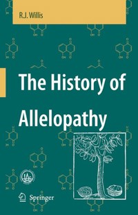 The History of Allelopathy - R.J. Willis - E-Book