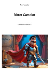 Ritter Camelot - Tom Matschke - E-Book