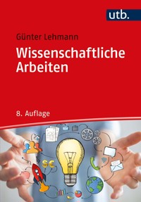 Wissenschaftliche Arbeiten - Günter Lehmann - E-Book