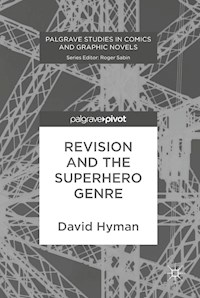 Revision and the Superhero Genre - David Hyman - E-Book