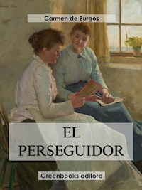 El perseguidor - Carmen de Burgos - E-Book