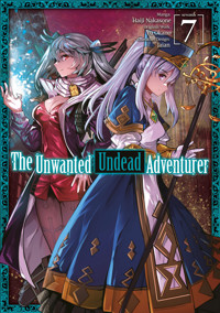 The Unwanted Undead Adventurer (Manga) Volume 7 - Yu Okano - E-Book