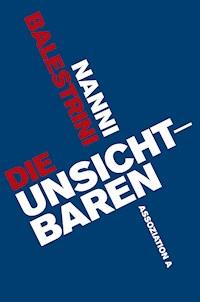 Die Unsichtbaren - Nanni Balestrini - E-Book