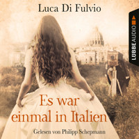 Es war einmal in Italien (Gekürzt) - Luca Di Fulvio - Hörbuch