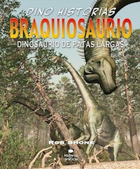Braquiosaurio. Dinosaurio de patas largas - Rob Shone - E-Book