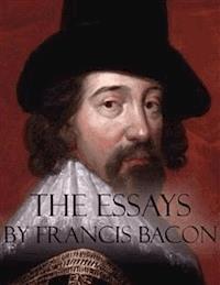 The Essays by Francis Bacon - Francis Bacon - E-Book