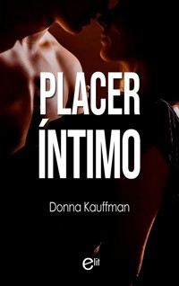 Placer íntimo - Donna Kauffman - E-Book