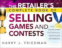 The Retailer's Complete Book of Selling Games and Contests - Harry J. Friedman - E-Book