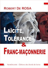 Laïcité, tradition et franc-maçonnerie - Robert De Rosa - E-Book