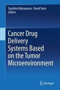 Cancer Drug Delivery Systems Based on the Tumor Microenvironment - - E-Book