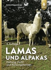 Lamas und Alpakas - Gerhard Rappersberger - E-Book